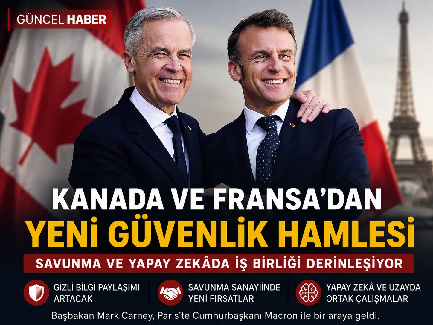 Kanada ve Fransa Güvenlik Ortaklığını Güçlendiriyor