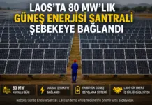Nabong Güneş Santrali Elektrik Üretimine Başladı Laos'ta 80 MW'lık Güneş Enerjisi Santrali